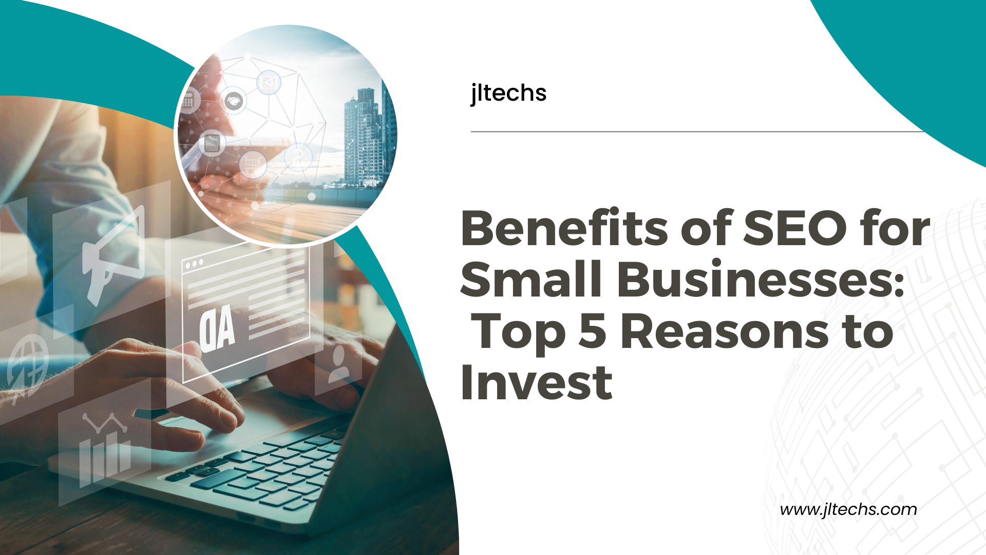 Benefits of SEO for Small Businesses: Top 5 Reasons to Invest